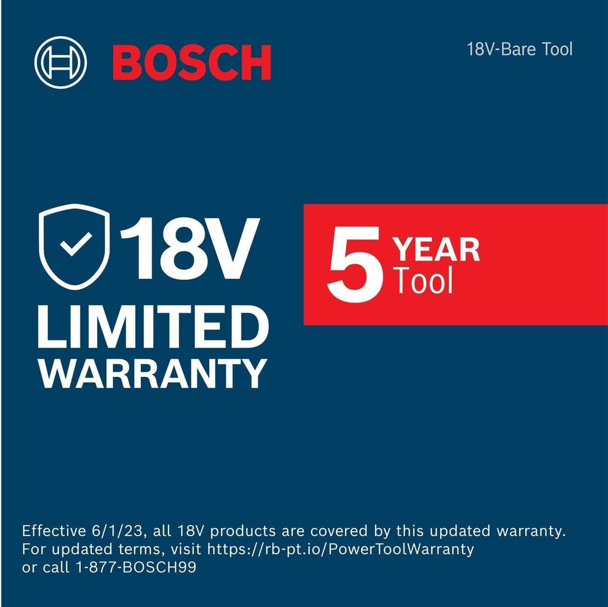 A graphic stating the Bosch 18V limited warranty. It features the Bosch logo and text indicating a 5-year tool warranty for 18V bare tools. Smaller text at the bottom notes that all 18V products are covered by this updated warranty effective June 1, 2023.