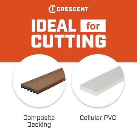 A marketing graphic for Crescent saw blades, showing that they are ideal for cutting composite decking and cellular PVC.