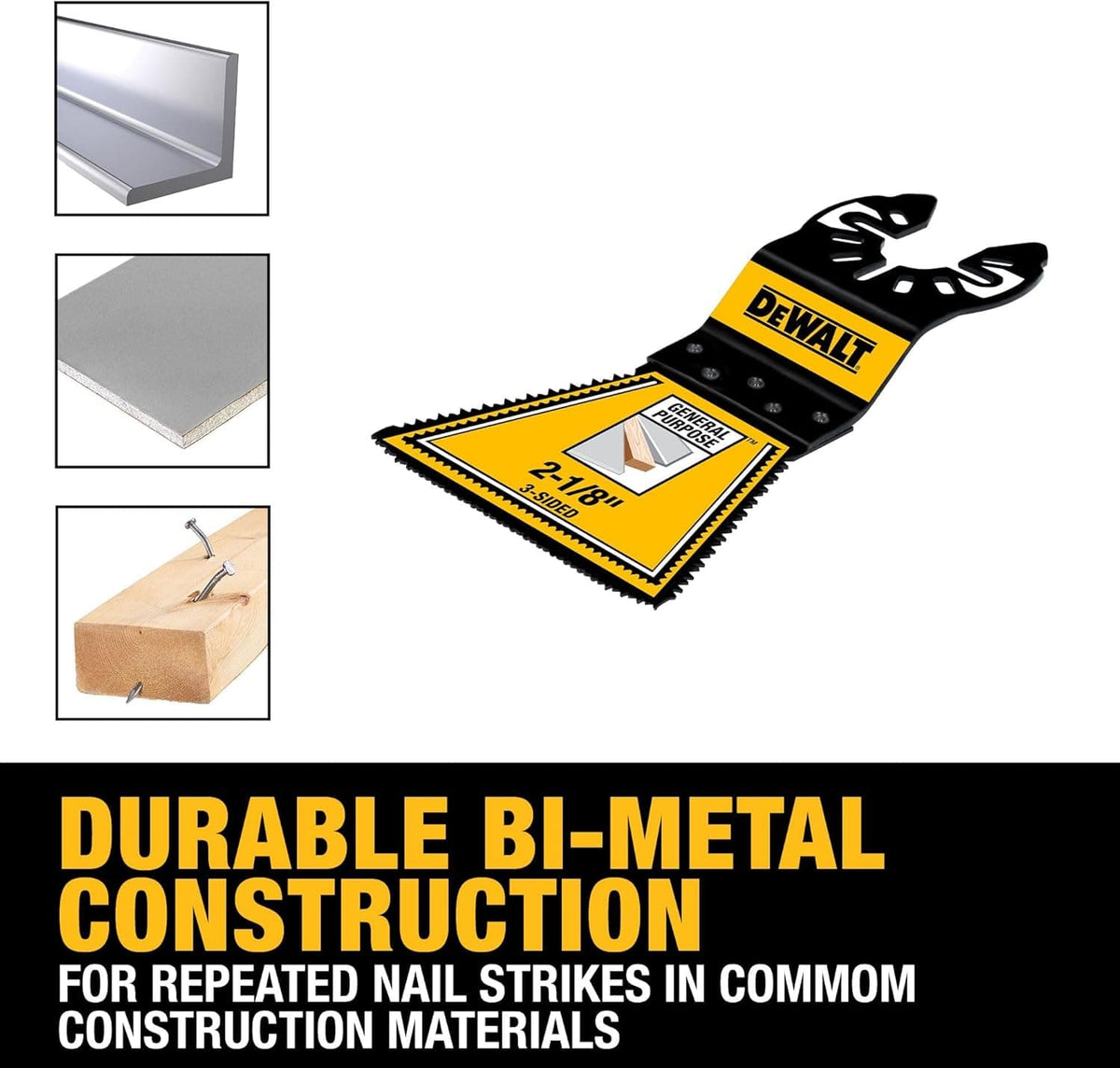 Product graphic for the DEWALT bi-metal oscillating blade highlighting its durable construction for repeated nail strikes in wood, metal, and construction materials.
