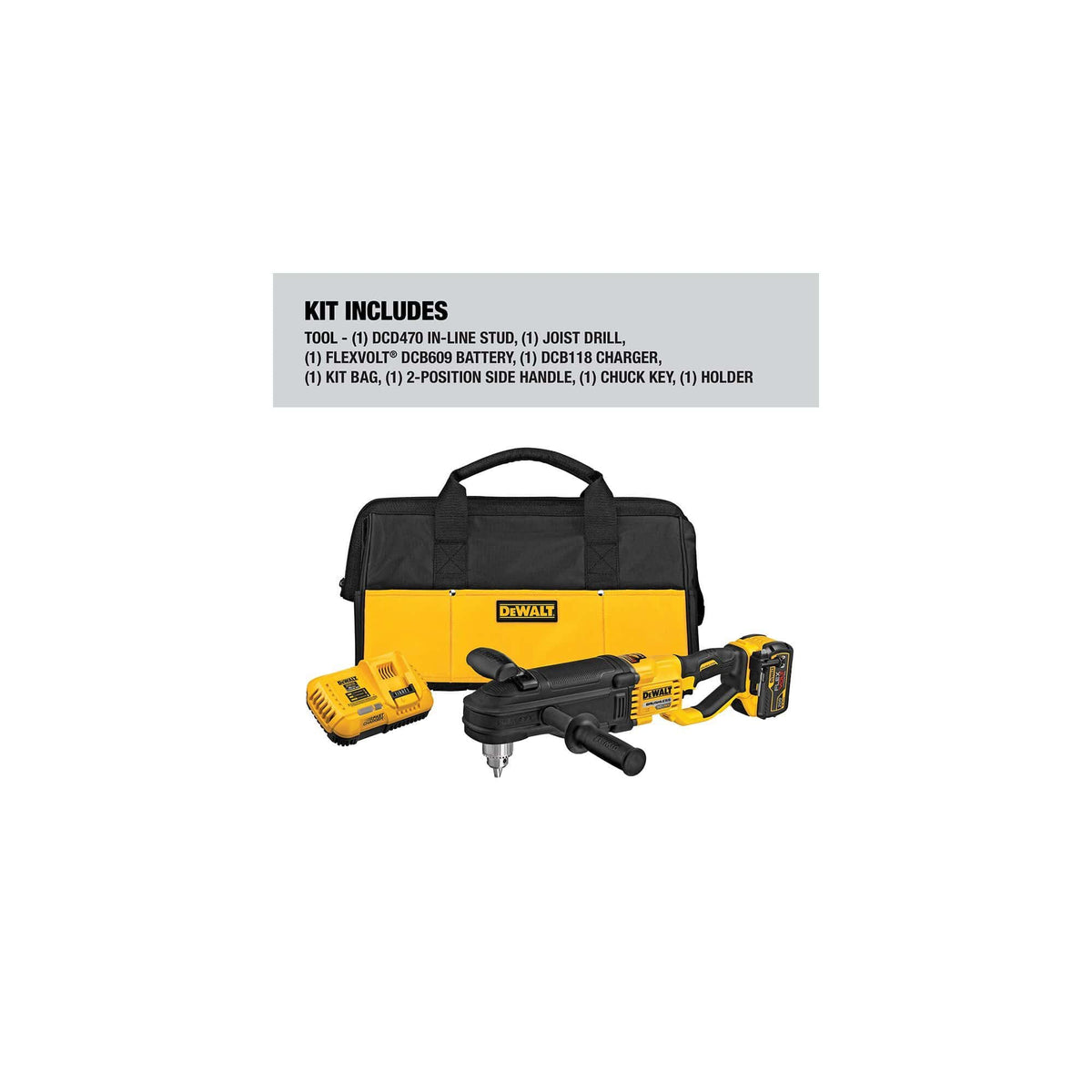 Infographic detailing the DEWALT DCD470X1 kit contents, which includes the in-line stud and joist drill, one DCB609 FLEXVOLT battery, DCB118 charger, kit bag, 2-position side handle, chuck key, and holder.