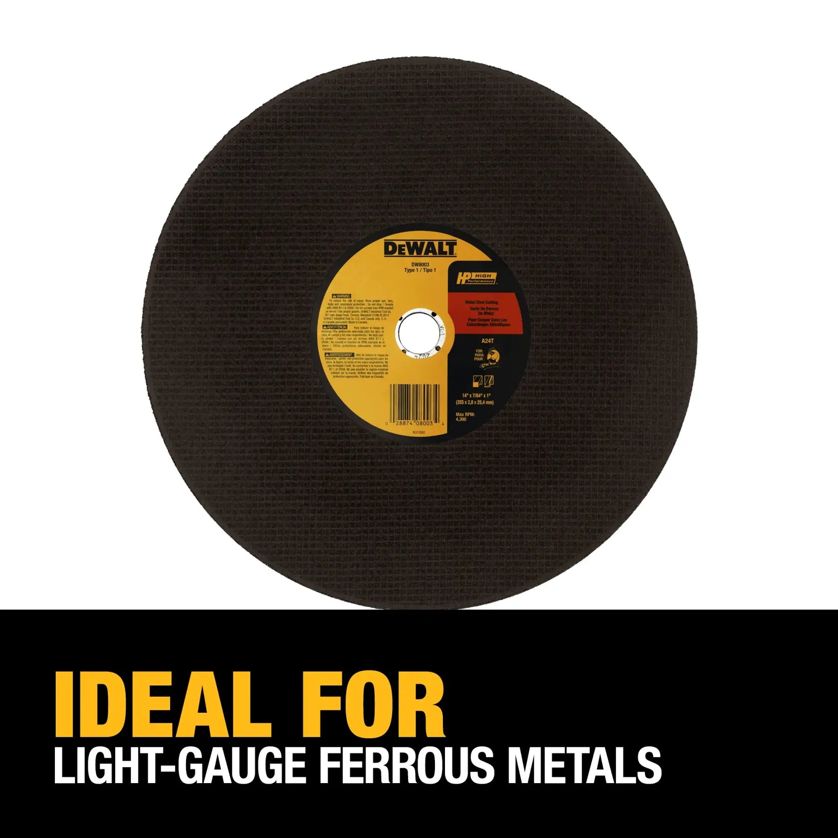 An industrial marketing graphic of the DEWALT 14-inch abrasive wheel. A bold black and yellow text overlay at the bottom states IDEAL FOR LIGHT-GAUGE FERROUS METALS, emphasizing the blade's efficiency for commercial framing and metal stud installations.