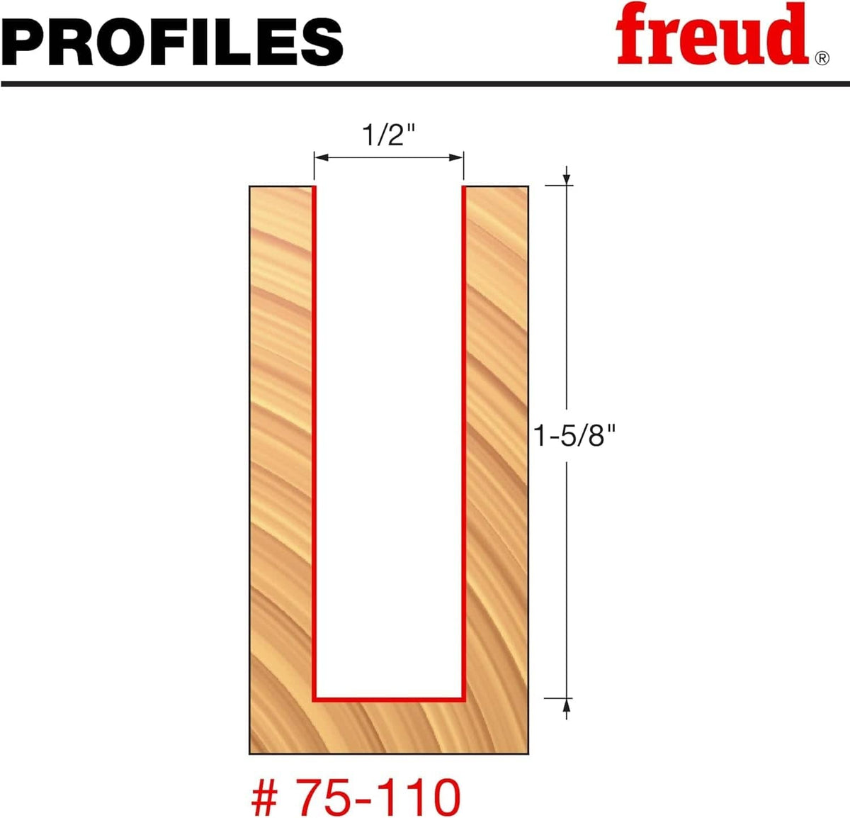 A technical diagram of a wood profile created by the Freud 75-110 bit, illustrating a 1/2-inch cutting width and a 1-5/8-inch deep vertical mortise cut.