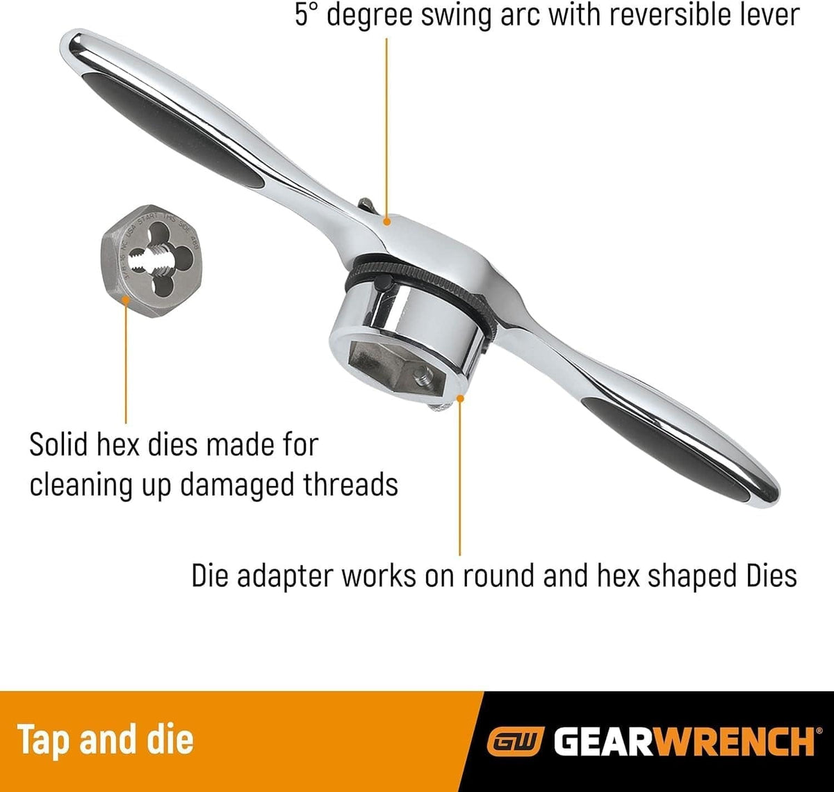 A technical infographic of the GEARWRENCH ratcheting T-handle showing the 5-degree swing arc with reversible lever, a solid hex die for cleaning threads, and a versatile die adapter.