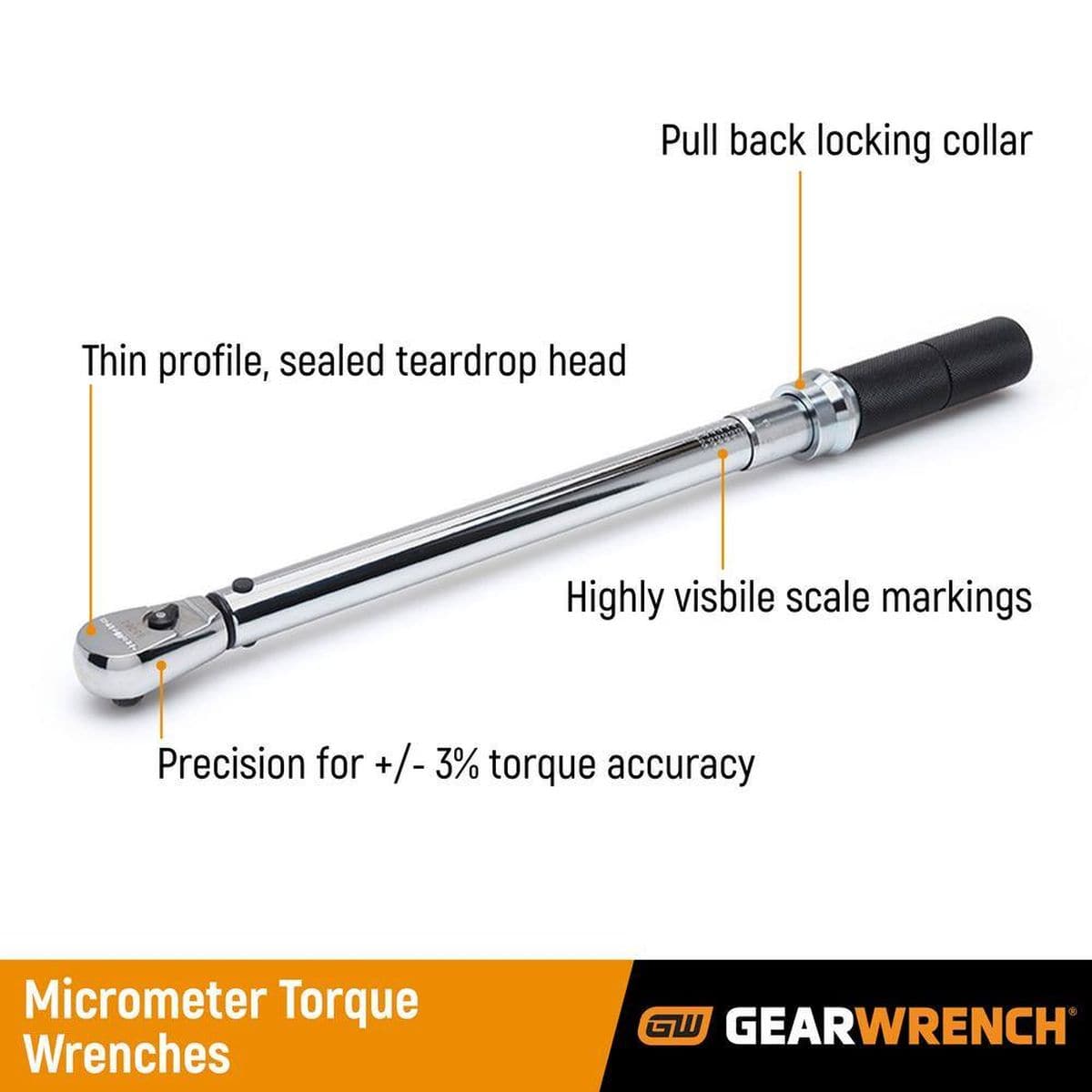 An infographic of the GEARWRENCH micrometer torque wrench highlighting its key features: thin profile sealed teardrop head, pull-back locking collar, highly visible scale markings, and precision certified for +/- 3% torque accuracy.