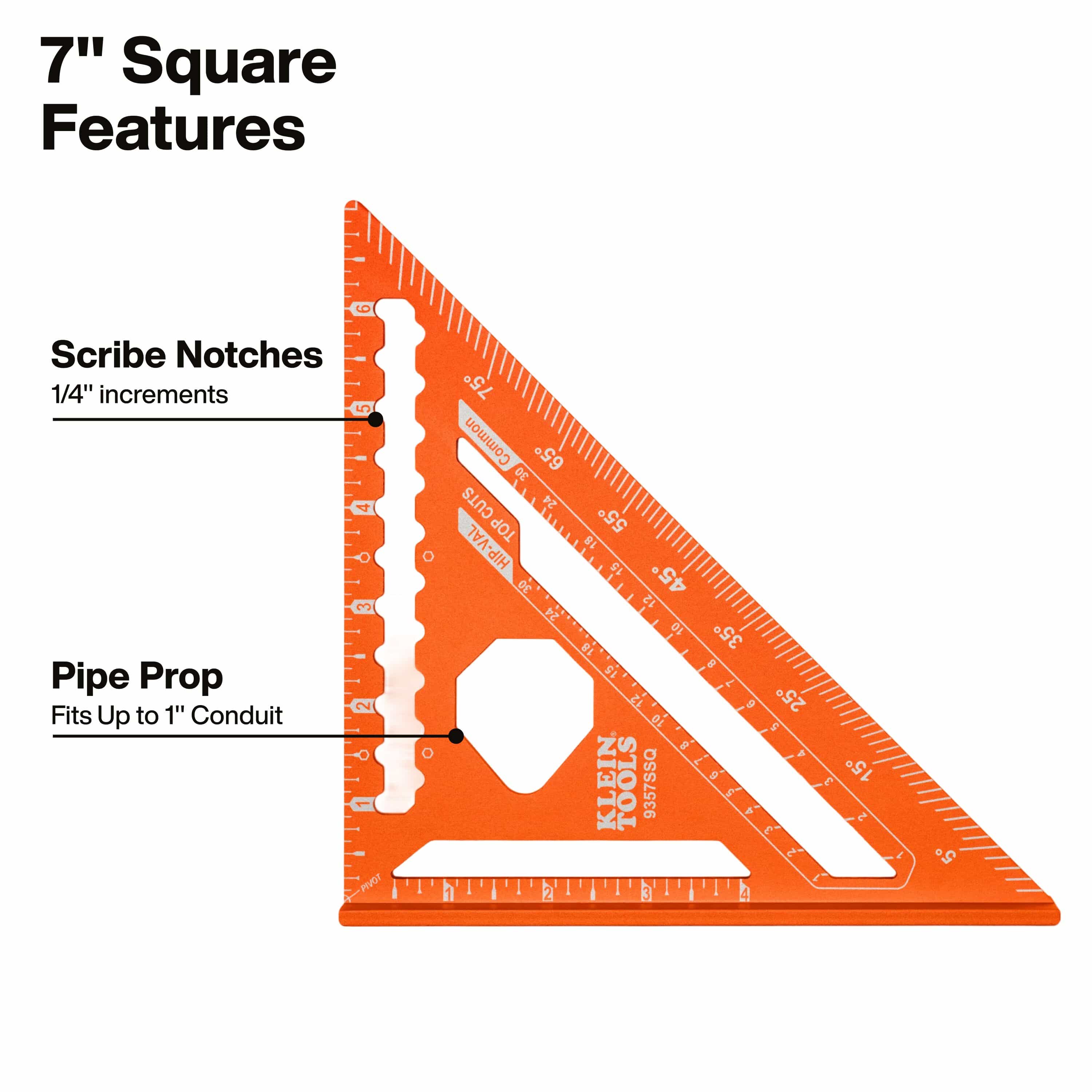 A detailed feature graphic for the 7-inch Klein Tools rafter square, illustrating the integrated scribe notches at 1/4-inch increments and the specialized pipe prop cutout that fits up to 1-inch conduit for electrical and mechanical layouts.