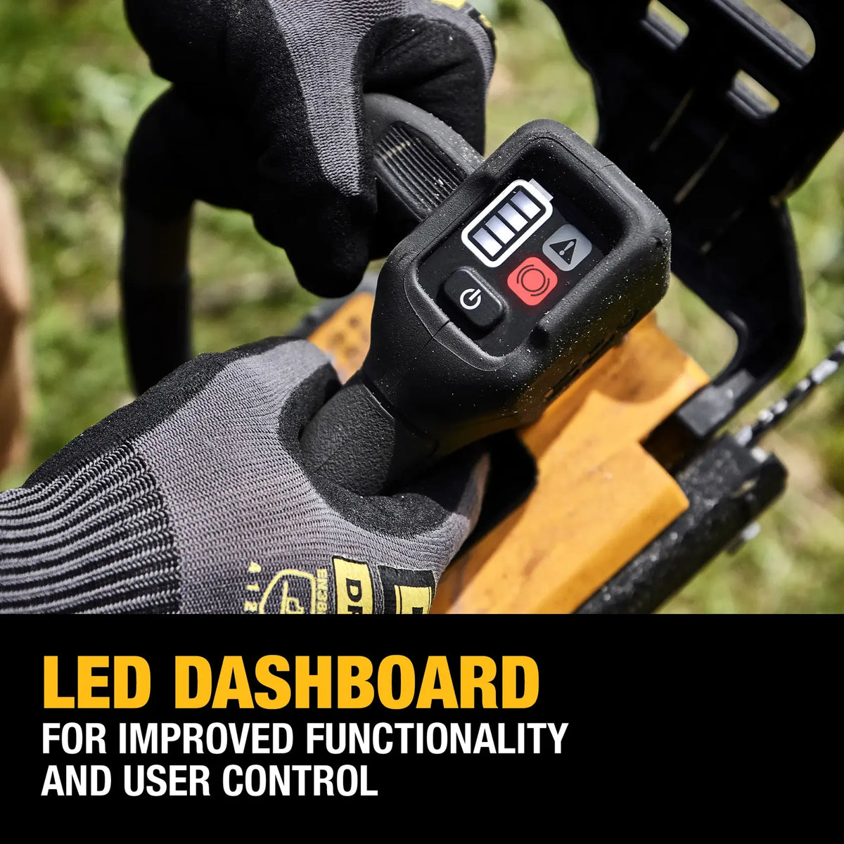 Close-up of an arborist wearing protective gloves operating the DEWALT 60V MAX top handle chainsaw, featuring the bright LED performance dashboard for battery status and tool control.