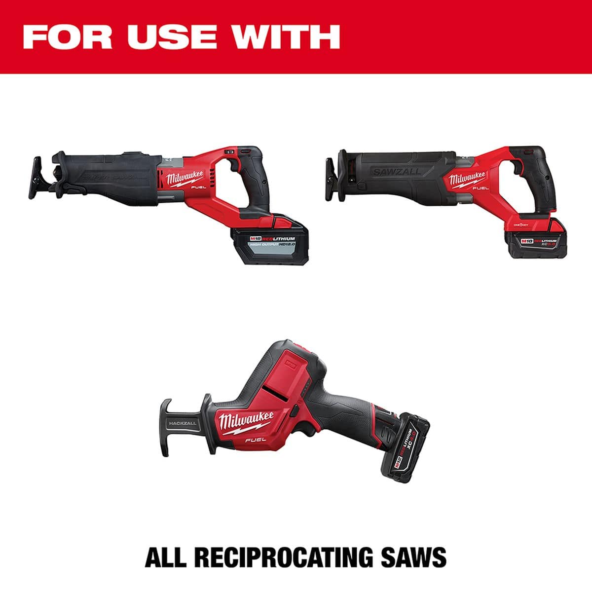 Application graphic illustrating that the Milwaukee AX carbide reciprocating saw blade is compatible for use with all reciprocating saws, including the Milwaukee M18 FUEL SAWZALL and M12 FUEL HACKZALL.