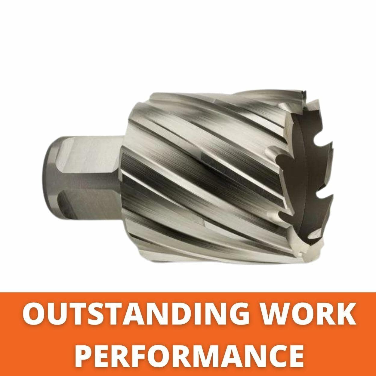 High-speed steel annular cutter with spiral flutes and sharp cutting edges, shown above an orange banner with white text reading “OUTSTANDING WORK PERFORMANCE.”