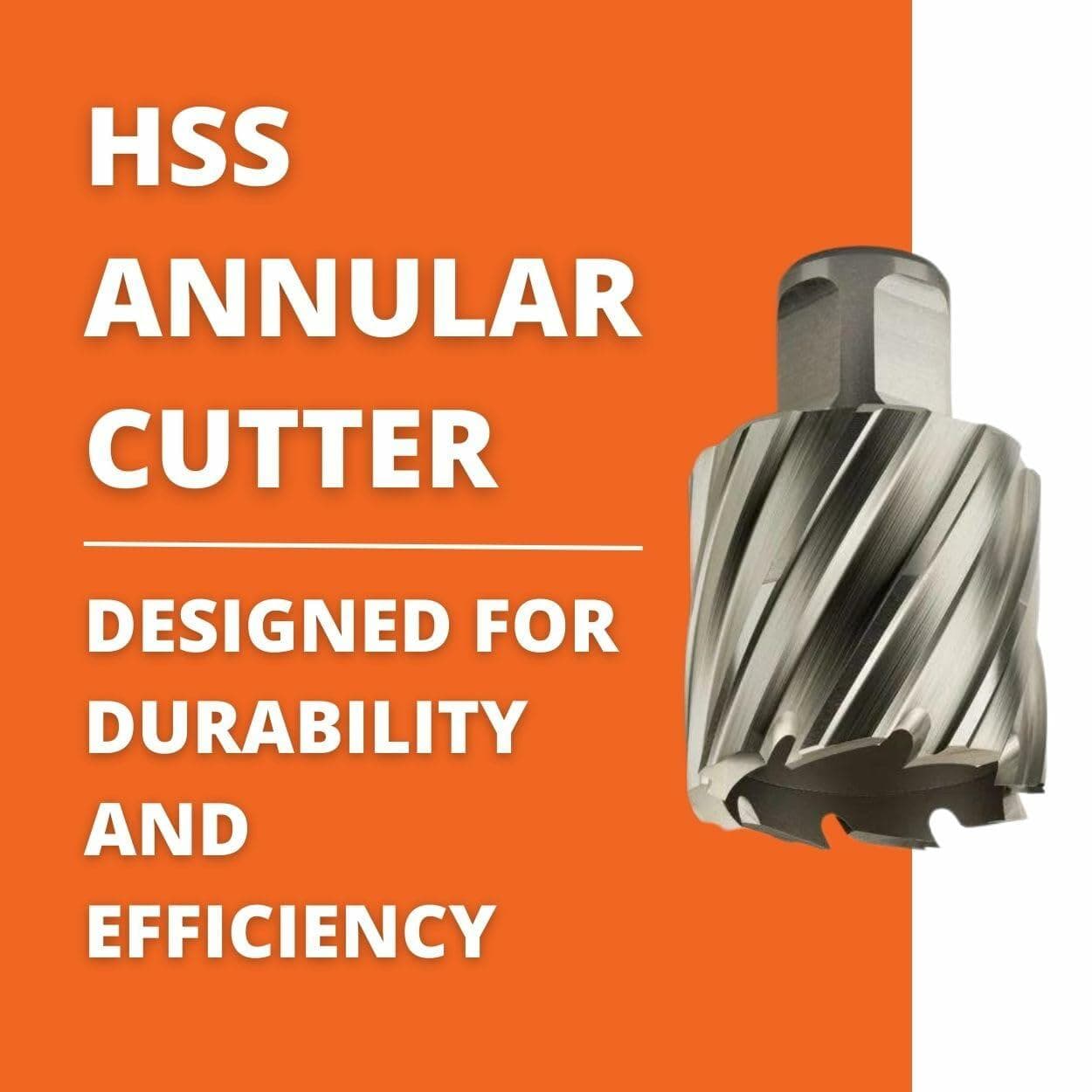 Promotional graphic of an HSS annular cutter with spiral flutes, set against an orange and white background with bold text stating “DESIGNED FOR DURABILITY AND EFFICIENCY.”