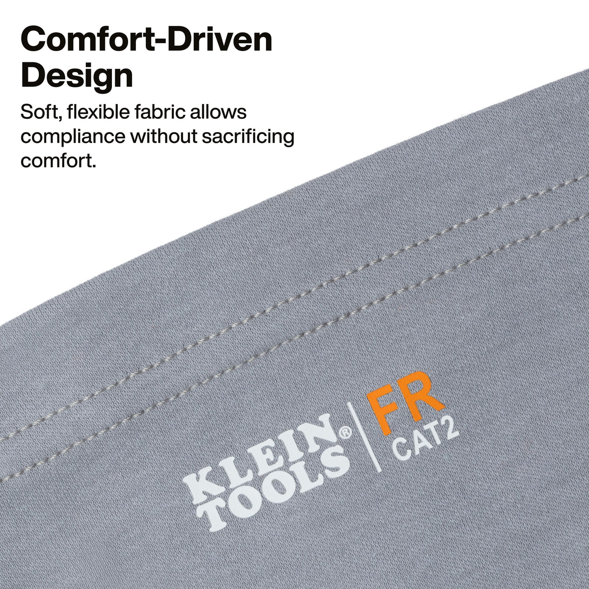 Close-up of a gray fabric product with visible stitching and the Klein Tools FR CAT2 logo printed on it, alongside marketing text about comfort-driven design on a white background.