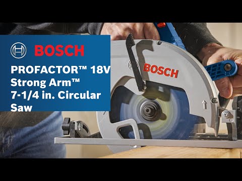 Bosch PROFACTOR™ 18V Strong Arm™ 7-1/4 in circular saw promotional video